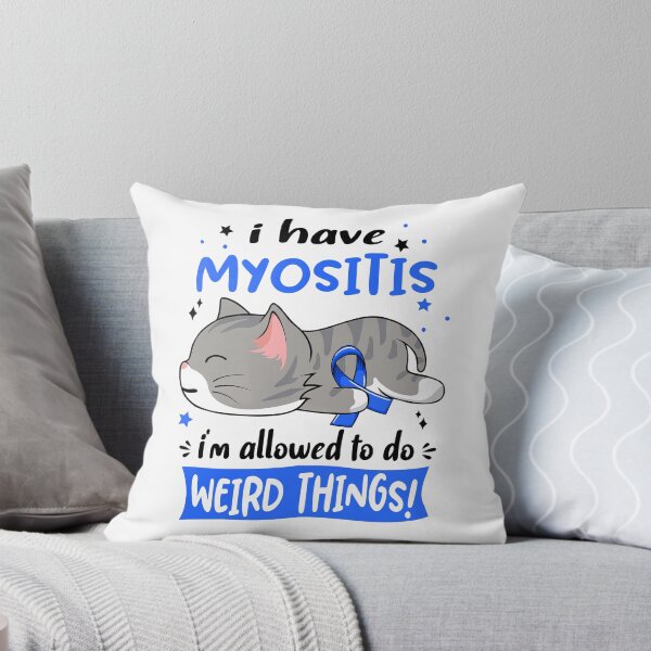 Item preview, Myositis Awareness, I Have Myositis i'm Allowed to do Weird Things! designed and sold by Tammyilaria.