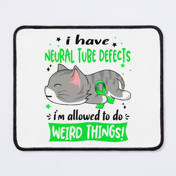 Item preview, Neural Tube Defects Awareness, I Have Neural Tube Defects i'm Allowed to do Weird Things! designed and sold by Tammyilaria.