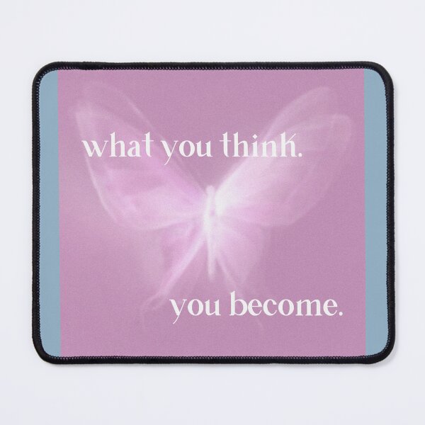 Item preview, What you think, you become. designed and sold by suziehere.