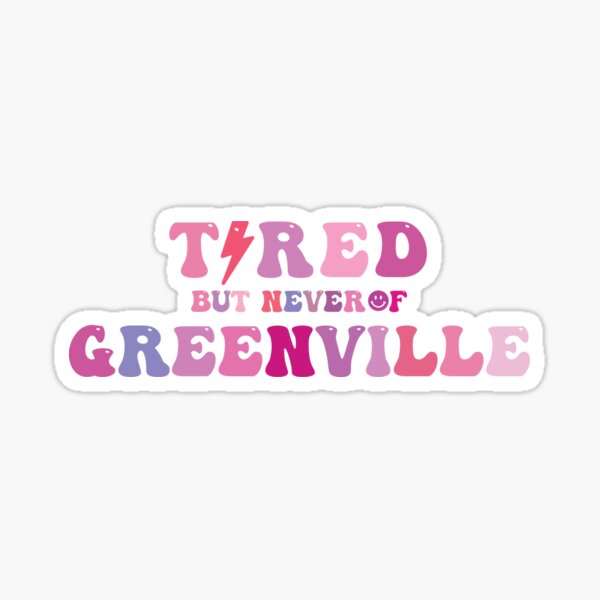 Item preview, Tired But Never of Greenville designed and sold by erin-raftery.