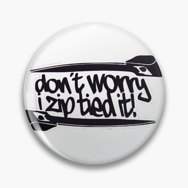 Item preview, Horizon Forza Don't Worry I Zipped Tied It Sticker racing car MX Motocross designed and sold by twitery.