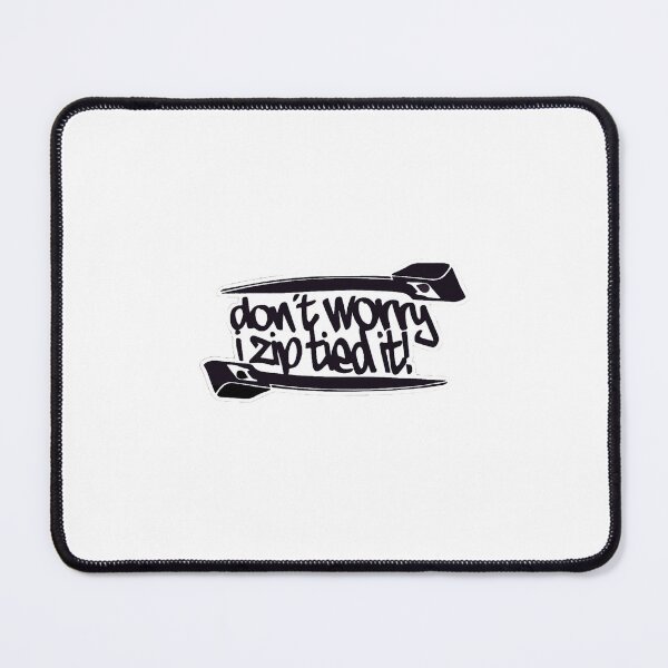 Item preview, Horizon Forza Don't Worry I Zipped Tied It Sticker racing car MX Motocross designed and sold by twitery.