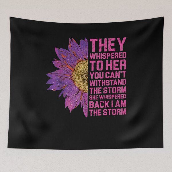 Item preview, They Whispered To Her You Cannot Withstand The Storm Shirt, Feminist Shirt, Flower Shirt, Breast Cancer Shirt, Sassy Gift, Women Empowerment designed and sold by aymob.