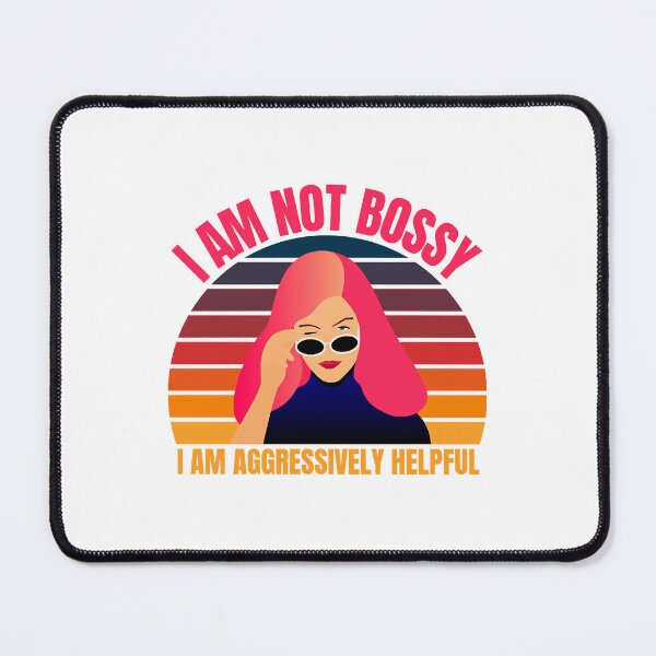 Item preview, i Am Not Bossy I Am Aggressively Helpful designed and sold by tuanviet199.