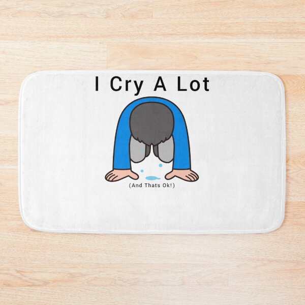 Item preview, I Cry A Lot And That_amp_s Ok    designed and sold by PressedApparel.