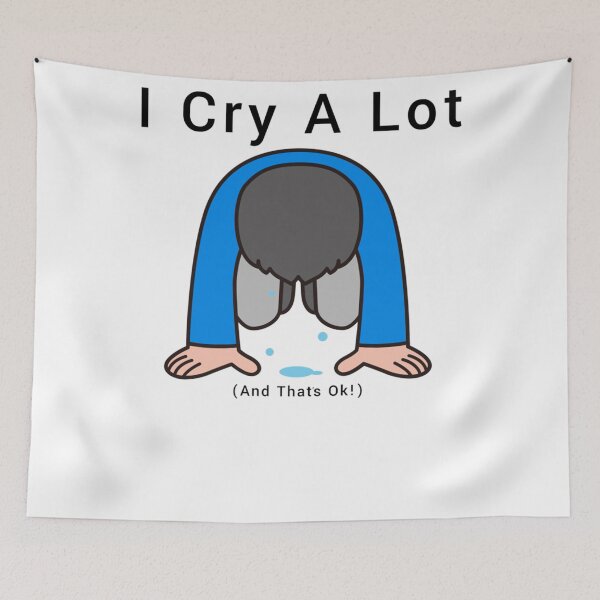 Item preview, I Cry A Lot And That_amp_s Ok    designed and sold by PressedApparel.