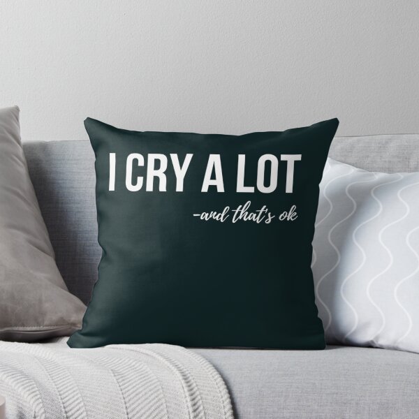 Item preview, I Cry A Lot And That_amp_s Ok designed and sold by PressedApparel.