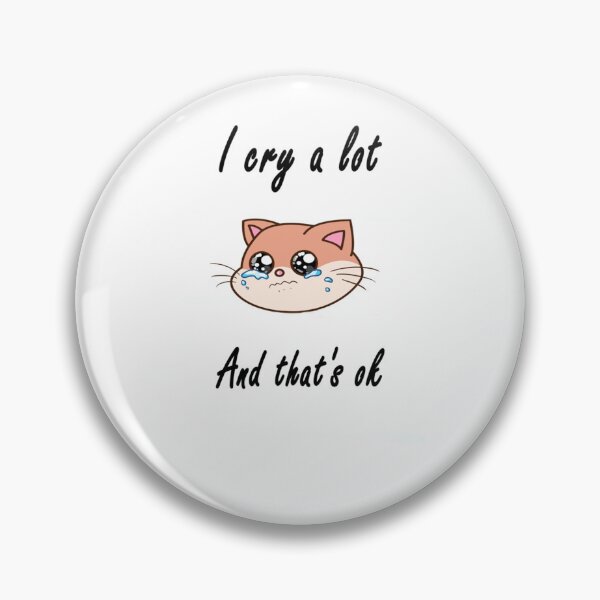 Item preview, i cry a lot and that_s ok        designed and sold by PressedApparel.