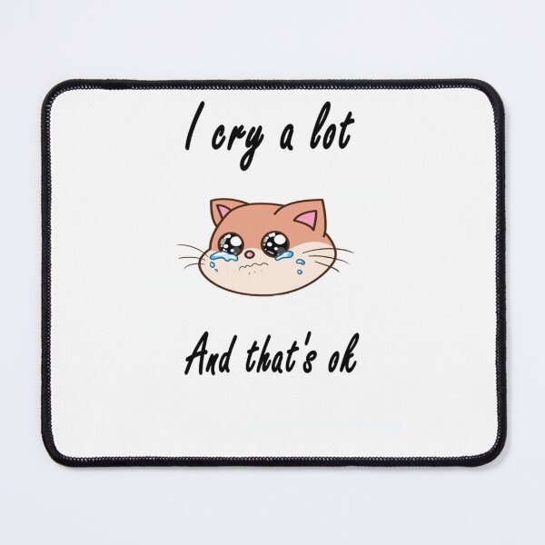 Item preview, i cry a lot and that_s ok designed and sold by PressedApparel.