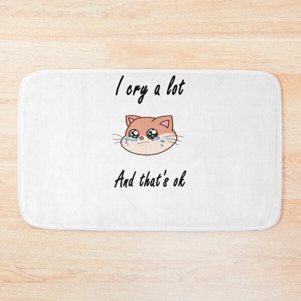 Item preview, i cry a lot and that_s ok        designed and sold by PressedApparel.