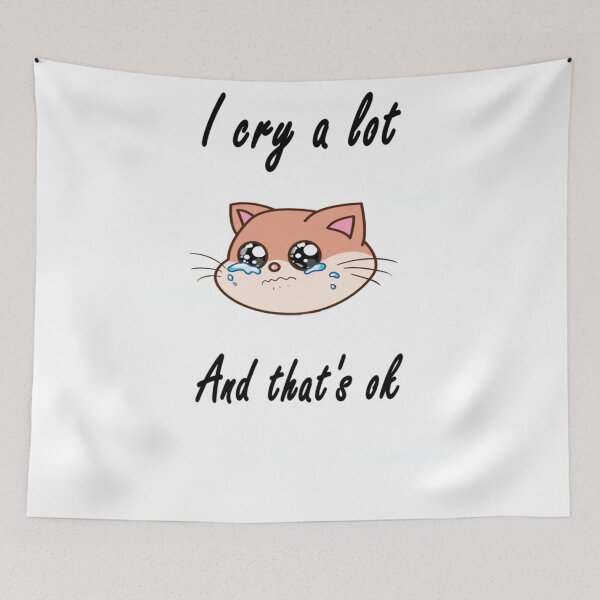 Item preview, i cry a lot and that_s ok        designed and sold by PressedApparel.