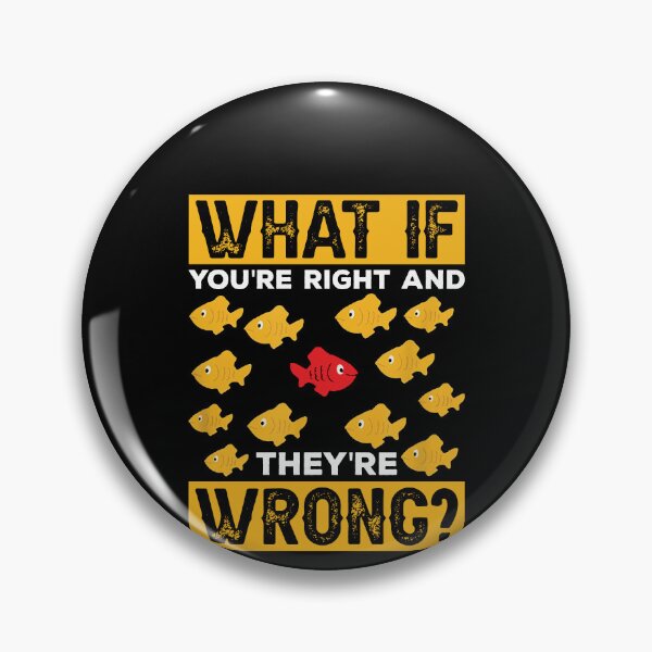 Item preview, What If You're Right And They're Wrong Shirt, Red Fish Poster Shirt, Thought Provoking Shirt, I Am Always Right Shirt, I Am Never Wrong Tee designed and sold by aymob.