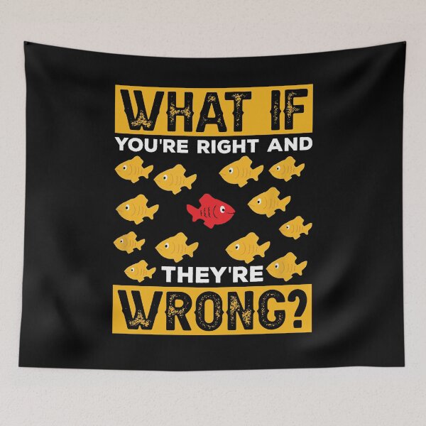 Item preview, What If You're Right And They're Wrong Shirt, Red Fish Poster Shirt, Thought Provoking Shirt, I Am Always Right Shirt, I Am Never Wrong Tee designed and sold by aymob.