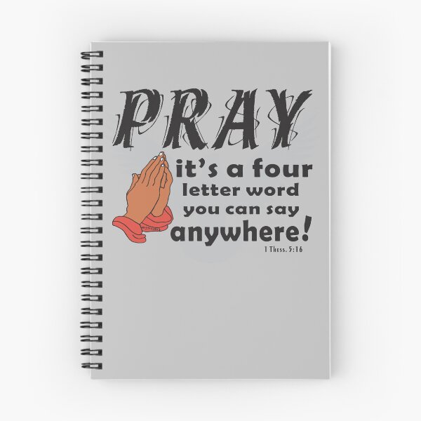 Item preview, PRAY IS A FOUR LETTER WORD YOU CAN SAY ANYWHERE Christian Design designed and sold by ej-sulu.
