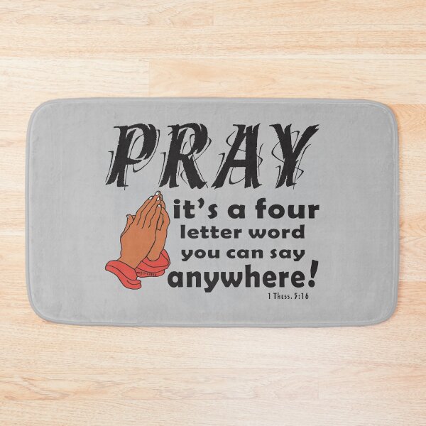 Item preview, PRAY IS A FOUR LETTER WORD YOU CAN SAY ANYWHERE Christian Design designed and sold by ej-sulu.
