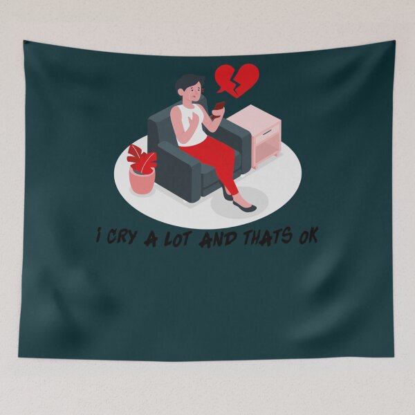 Item preview, i cry a lot and thats ok                            designed and sold by PressedApparel.