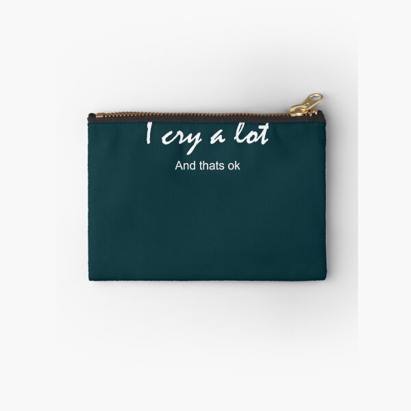 Item preview, i cry a lot and thats ok                          designed and sold by PressedApparel.