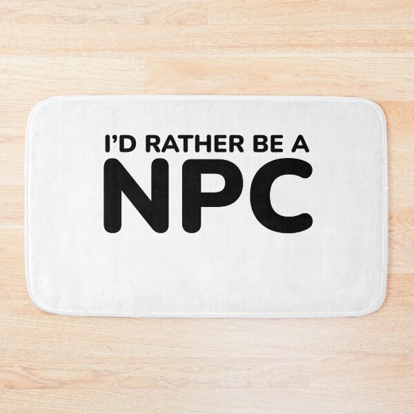 Item preview, i'd rather be a NPC  designed and sold by champagnemoment.