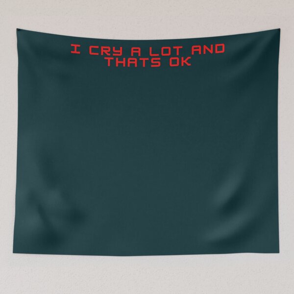 Item preview, I Cry A Lot And Thats Ok          designed and sold by PressedApparel.