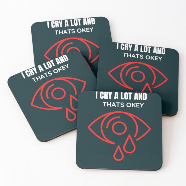 Item preview, I Cry A Lot And Thats Ok         designed and sold by PressedApparel.