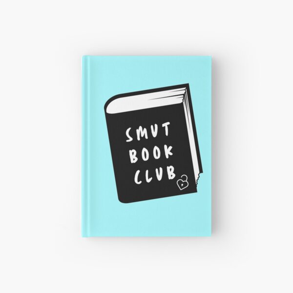 Smut Book Club For Dirty Readers Only Hardcover Journal