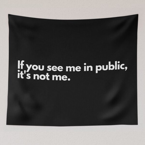 Item preview, If you see me in public, It's not me designed and sold by TheBrotherHouse.