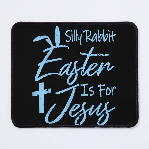 Item preview, Silly Rabbit Easter is for Jesus designed and sold by RobertVandivier.