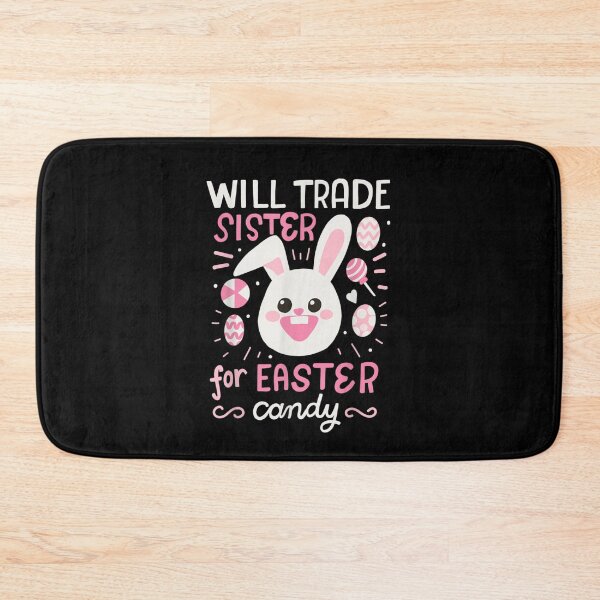 Item preview, Will Trade Brother For Easter Candy Girls Kids Easter designed and sold by RobertVandivier.