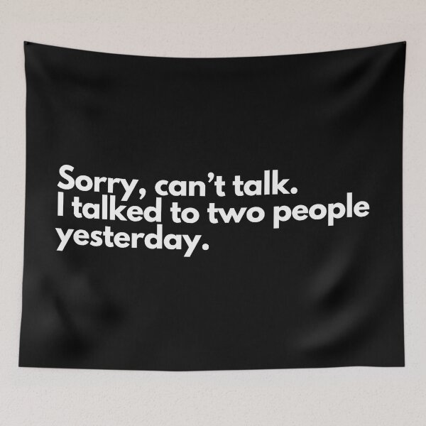 Item preview, Sorry can't talk, i talked to two people yesterday designed and sold by TheBrotherHouse.