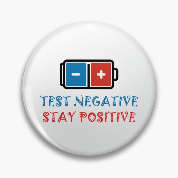 Item preview, Stay positive, test negative designed and sold by Graphadora.