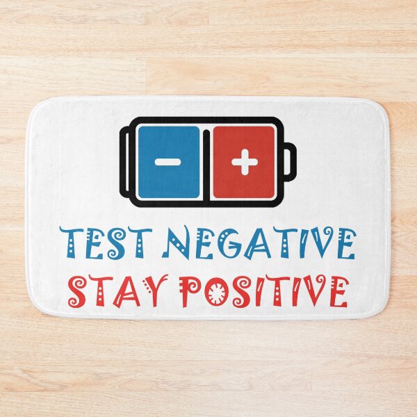 Item preview, Stay positive, test negative designed and sold by Graphadora.