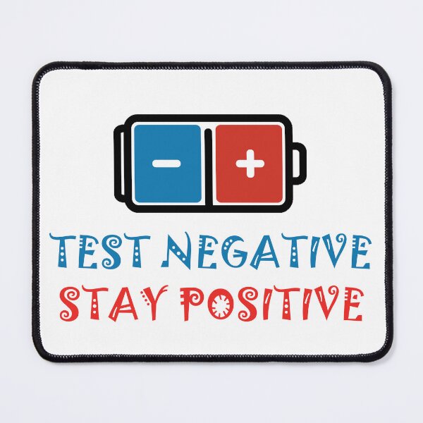 Item preview, Stay positive, test negative designed and sold by Graphadora.
