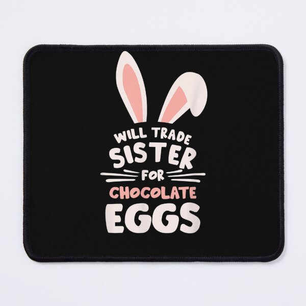 Item preview, Will Trade Sister For Chocolate Eggs Funny Easter Rabbit designed and sold by RobertVandivier.