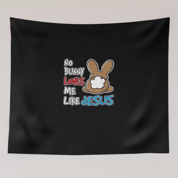 Item preview, No Bunny Loves Me Like Jesus Christian Easter Cute Rabbit designed and sold by RobertVandivier.