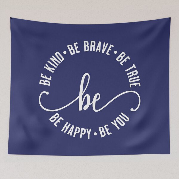 Item preview, Be Kind Be Brave Be True Be Happy Be You designed and sold by PlusAdore.