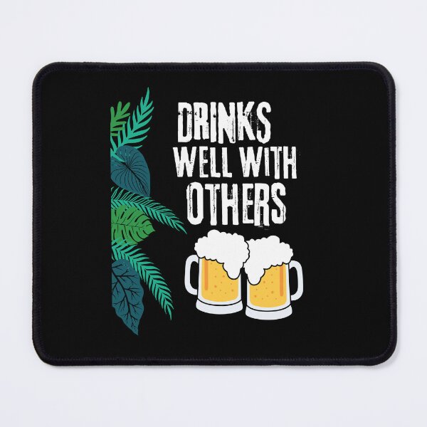 Item preview, Drinks Well With Others designed and sold by Peter Stawicki.