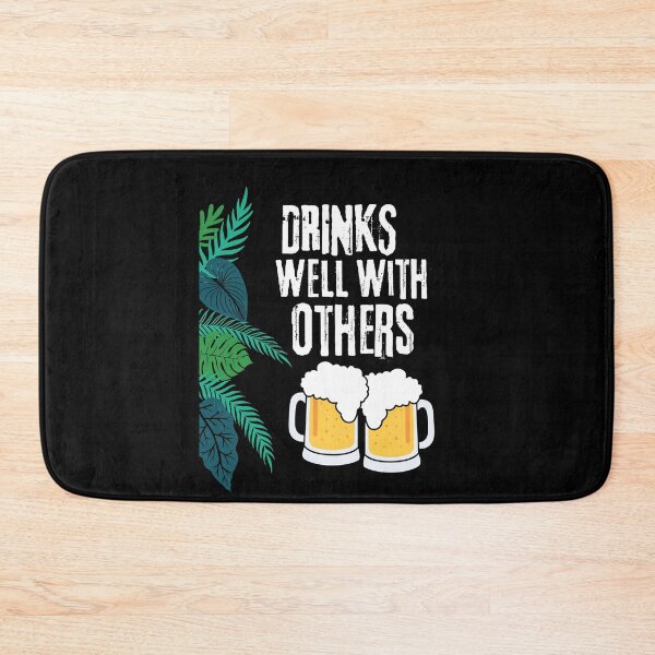 Item preview, Drinks Well With Others designed and sold by Peter Stawicki.