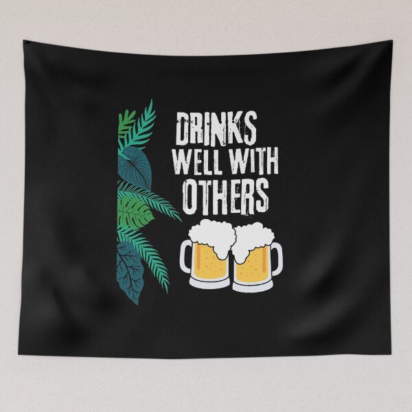 Item preview, Drinks Well With Others designed and sold by Peter Stawicki.