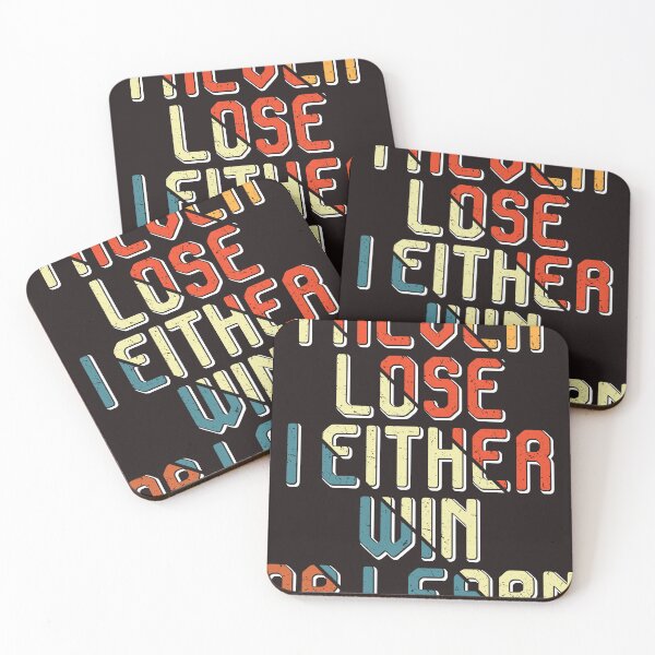 Item preview, I Never Lose I Either Win Or Learn designed and sold by RED FIR.