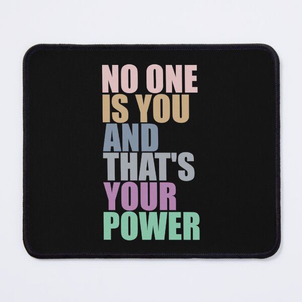Item preview, No One Is You And Thats Your Power   designed and sold by julidesm.