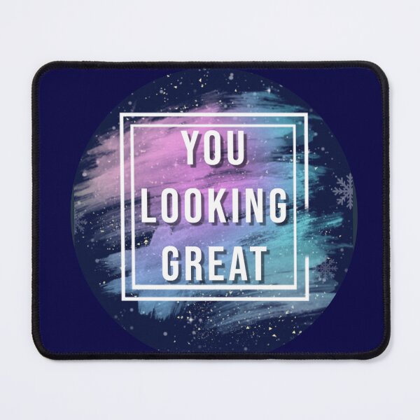 Item preview, You looking great designed and sold by devArtsDesigns.