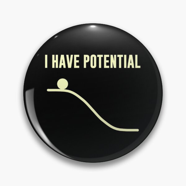 Item preview, I have potential energy Classic . designed and sold by robinsonhan.