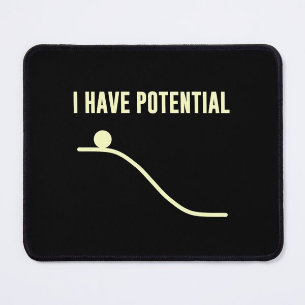 Item preview, I have potential energy Classic . designed and sold by robinsonhan.
