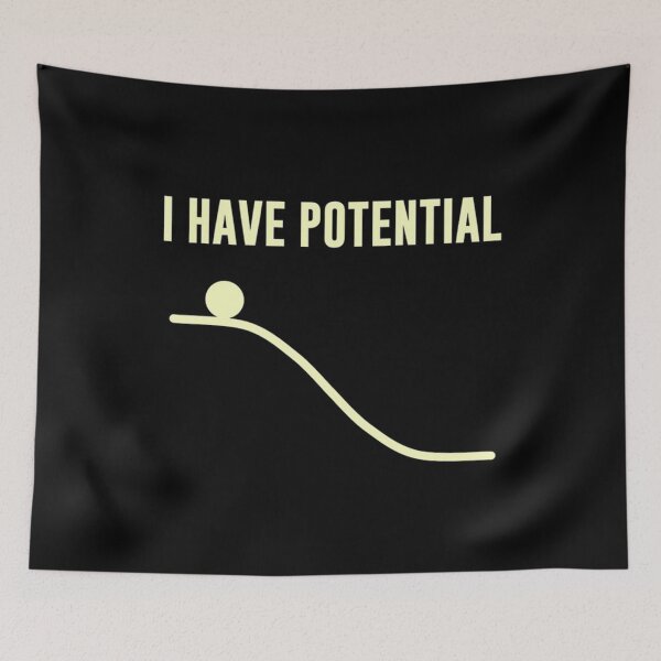Item preview, I have potential energy Classic . designed and sold by robinsonhan.
