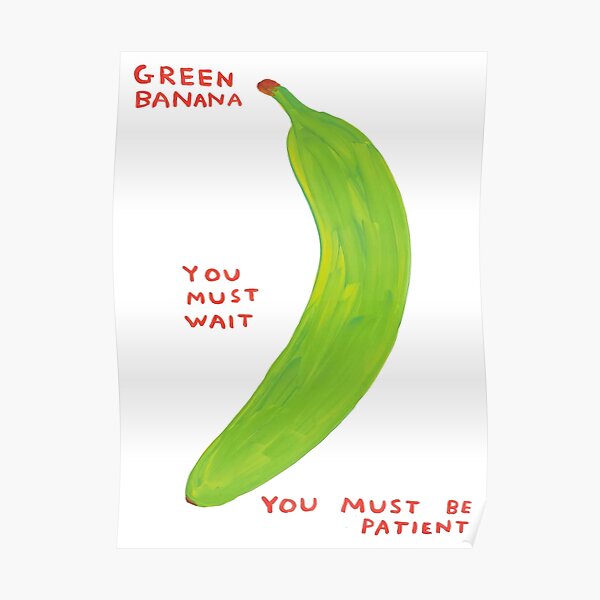 Green Banana You Must Wait Poster