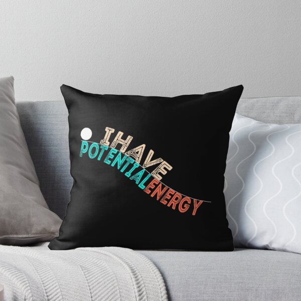 Item preview, I Have Potential Energy . Classic . designed and sold by robinsonhan.