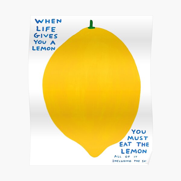 When Life Gives You a Lemon Poster