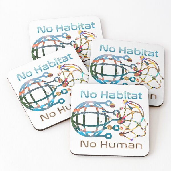 Item preview, No Habitat no human  -   Change your Nature White Edition  designed and sold by SpArtk.