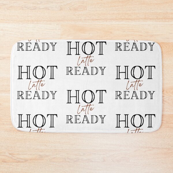 Item preview, Hot Latte Ready designed and sold by slicksdesigns.