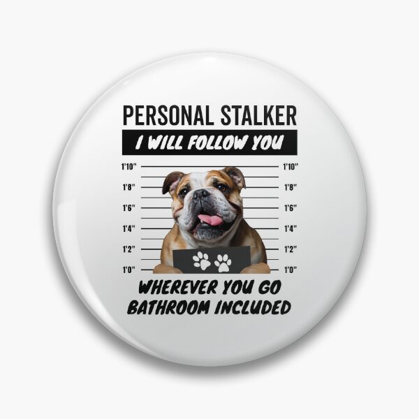 Item preview, Personal Stalker Dog – English Bulldog designed and sold by More Cute Dogs.